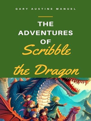 cover image of The Adventures of Scribble the Dragon